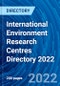 International Environment Research Centres Directory 2022 - Product Image