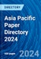 Asia Pacific Paper Directory 2024 - Product Thumbnail Image