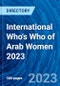 International Who's Who of Arab Women 2023 - Product Thumbnail Image