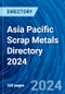 Asia Pacific Scrap Metals Directory 2024 - Product Image