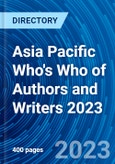 Asia Pacific Who's Who of Authors and Writers 2023- Product Image