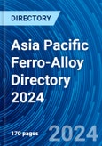 Asia Pacific Ferro-Alloy Directory 2024- Product Image