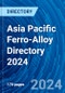 Asia Pacific Ferro-Alloy Directory 2024 - Product Image
