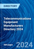 Telecommunications Equipment Manufacturers Directory 2024- Product Image