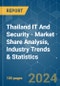 Thailand IT And Security - Market Share Analysis, Industry Trends & Statistics, Growth Forecasts 2019 - 2029 - Product Image