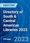 Directory of South & Central American Libraries 2023 - Product Thumbnail Image