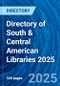 Directory of South & Central American Libraries 2025 - Product Thumbnail Image