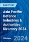 Asia Pacific Defence Industries & Authorities Directory 2024 - Product Thumbnail Image