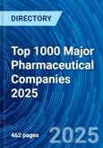 Top 1000 Major Pharmaceutical Companies 2025- Product Image