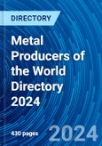 Metal Producers of the World Directory 2024- Product Image