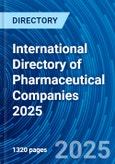International Directory of Pharmaceutical Companies 2025- Product Image