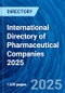 International Directory of Pharmaceutical Companies 2025 - Product Image
