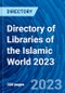 Directory of Libraries of the Islamic World 2023 - Product Image