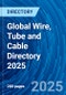 Global Wire, Tube and Cable Directory 2025 - Product Thumbnail Image