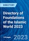 Directory of Foundations of the Islamic World 2023 - Product Image