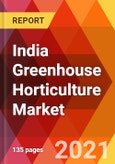 India Greenhouse Horticulture Market, By Covering Material, By Crop Type, By Greenhouse Type, By Technology, By Application, Estimation & Forecast, 2017 - 2030- Product Image