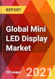Global Mini LED Display Market, By Form, By Application, By Panel Size, Estimation & Forecast, 2017 - 2027- Product Image