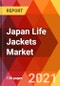 Japan Life Jackets Market, By Type, By Technology, By Size, By Material Type, By Application, By Distribution Channel, Estimation & Forecast, 2017 - 2027 - Product Thumbnail Image