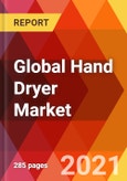 Global Hand Dryer Market, By Product, By Drying Mechanism, By Automation, By Mounting Technique, By End User, Estimation & Forecast, 2017 - 2030- Product Image