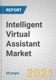 Intelligent Virtual Assistant: Global Markets to 2026- Product Image