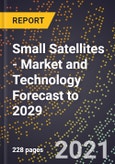 Small Satellites - Market and Technology Forecast to 2029- Product Image
