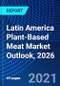 Latin America Plant-Based Meat Market Outlook, 2026 - Product Thumbnail Image