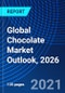 Global Chocolate Market Outlook, 2026 - Product Image
