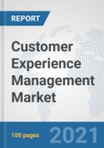 Customer Experience Management Market: Global Industry Analysis, Trends, Market Size, and Forecasts up to 2027- Product Image