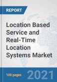 Location Based Service and Real-Time Location Systems Market: Global Industry Analysis, Trends, Market Size, and Forecasts up to 2027- Product Image
