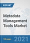 Metadata Management Tools Market: Global Industry Analysis, Trends, Market Size, and Forecasts up to 2027 - Product Thumbnail Image