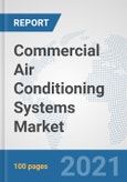 Commercial Air Conditioning Systems Market: Global Industry Analysis, Trends, Market Size, and Forecasts up to 2027- Product Image