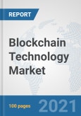 Blockchain Technology Market: Global Industry Analysis, Trends, Market Size, and Forecasts up to 2027- Product Image