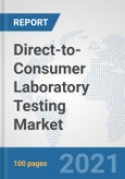 Direct-to-Consumer Laboratory Testing Market: Global Industry Analysis, Trends, Market Size, and Forecasts up to 2027- Product Image