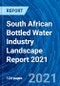 South African Bottled Water Industry Landscape Report 2021 - Product Thumbnail Image