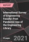 International Survey of Engineering Faculty: Post Pandemic Use of the Engineering Library - Product Thumbnail Image