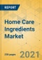 Home Care Ingredients Market - Global Outlook & Forecast 2021-2026 - Product Thumbnail Image
