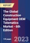 The Global Construction Equipment OEM Telematics Market - 6th Edition - Product Thumbnail Image