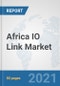 Africa IO Link Market: Prospects, Trends Analysis, Market Size and Forecasts up to 2027 - Product Thumbnail Image
