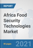 Africa Food Security Technologies Market: Prospects, Trends Analysis, Market Size and Forecasts up to 2027- Product Image