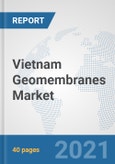 Vietnam Geomembranes Market: Prospects, Trends Analysis, Market Size and Forecasts up to 2027- Product Image