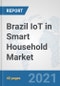 Brazil IoT in Smart Household Market: Prospects, Trends Analysis, Market Size and Forecasts up to 2027 - Product Thumbnail Image