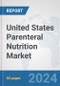 United States Parenteral Nutrition Market: Prospects, Trends Analysis, Market Size and Forecasts up to 2030 - Product Thumbnail Image
