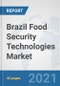 Brazil Food Security Technologies Market: Prospects, Trends Analysis, Market Size and Forecasts up to 2027 - Product Thumbnail Image