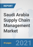 Saudi Arabia Supply Chain Management Market: Prospects, Trends Analysis, Market Size and Forecasts up to 2027- Product Image