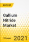 Gallium Nitride Market - A Global and Regional Analysis: Focus on Application, Substrate Type, and Country-Wise Analysis - Analysis and Forecast, 2021-2031 - Product Thumbnail Image