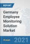 Germany Employee Monitoring Solution Market: Prospects, Trends Analysis, Market Size and Forecasts up to 2027 - Product Thumbnail Image