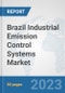 Brazil Industrial Emission Control Systems Market: Prospects, Trends Analysis, Market Size and Forecasts up to 2030 - Product Thumbnail Image