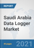 Saudi Arabia Data Logger Market: Prospects, Trends Analysis, Market Size and Forecasts up to 2027- Product Image
