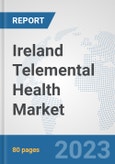 Ireland Telemental Health Market: Prospects, Trends Analysis, Market Size and Forecasts up to 2030- Product Image