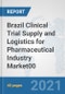 Brazil Clinical Trial Supply and Logistics for Pharmaceutical Industry Market: Prospects, Trends Analysis, Market Size and Forecasts up to 202700 - Product Thumbnail Image